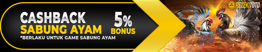 BONUS CASHBACK SABUNG AYAM 5%